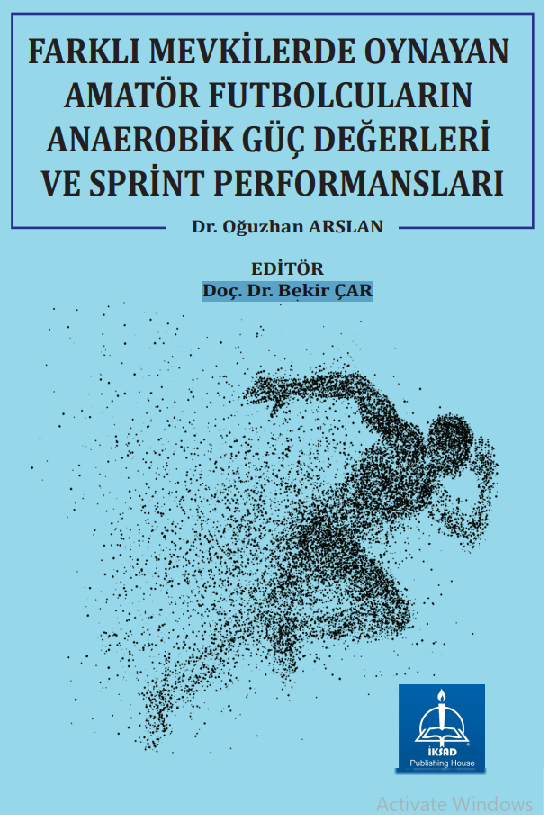 Cover of Farklı mevkilerde oynayan amatör futbolcuların anaerobik güç değerleri ve sprint performansları