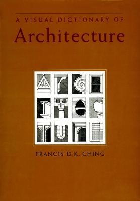 Cover of A visual dictionary of architecture