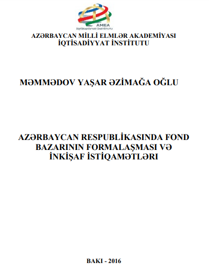 Cover of AZƏRBAYCAN RESPUBLİKASINDA FOND BAZARININ FORMALAŞMASI VƏ İNKİŞAF İSTİQAMƏTLƏRI