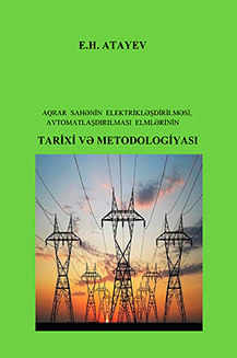 Cover of Aqrar sahənin elektrikləşdirilməsi, avtomatlaşdırılması elmlərinin tarixi və metodologiyası