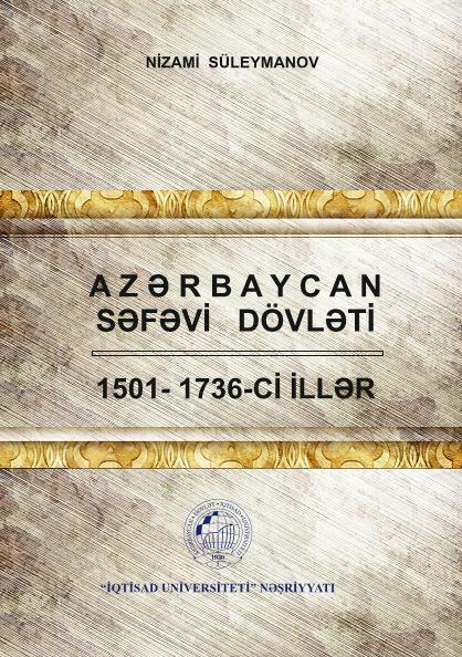 Cover of Azərbaycan Səfəvi dövləti 1501-1736-cı illər