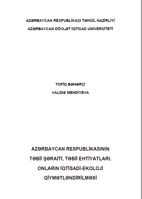 Cover of Azərbaycan Respublikasının təbii şəraiti, onların iqtisadi-ekoloji qiymətləndirilməsi