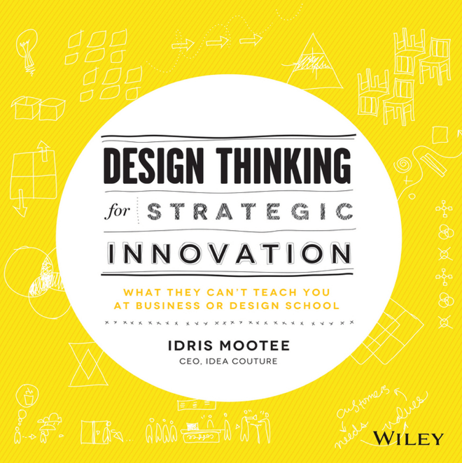 Cover of Design Thinking for Strategic Innovation: What They Can't Teach You at Business or Design School