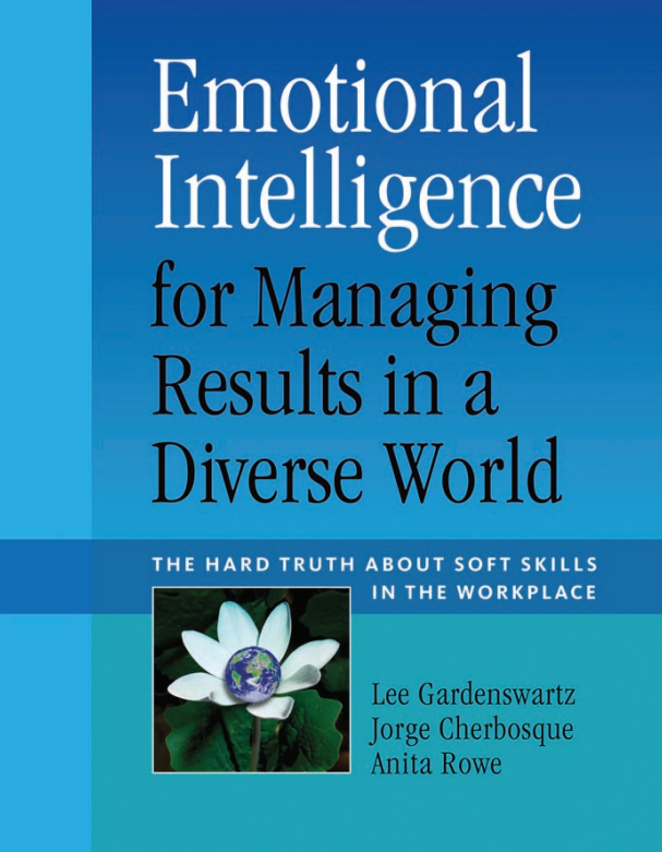 Cover of Emotional Intelligence for Managing Results in a Diverse World: The Hard Truth about Soft Skills in the Workplace