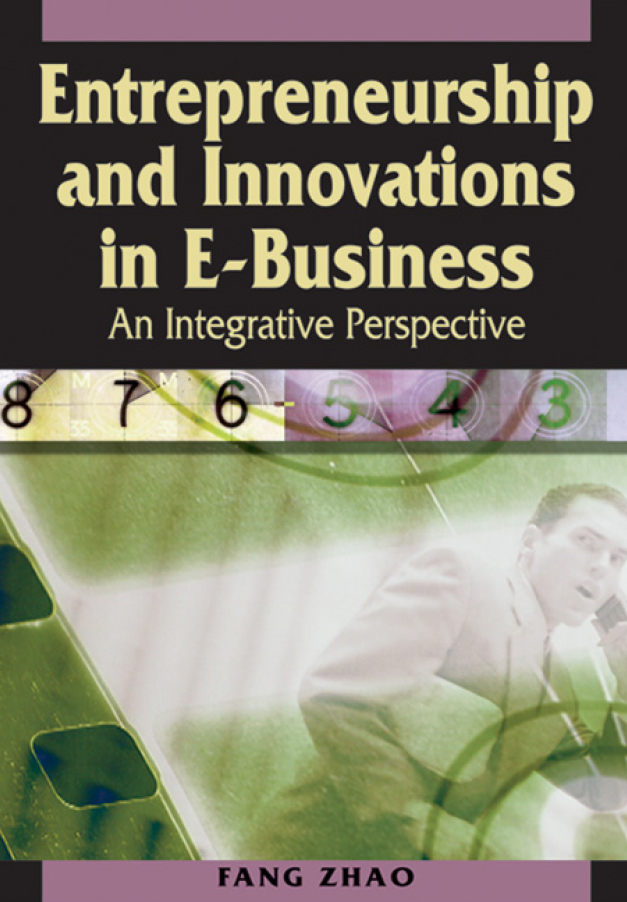 Cover of Entrepreneurship and Innovations in E-business: An Integrative Perspective