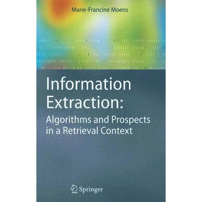 Cover of Information Extraction: Algorithms and Prospects in a Retrieval Context