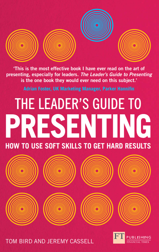 Cover of The Leader's Guide to Presenting: How to Use Soft Skills to Get Hard Results