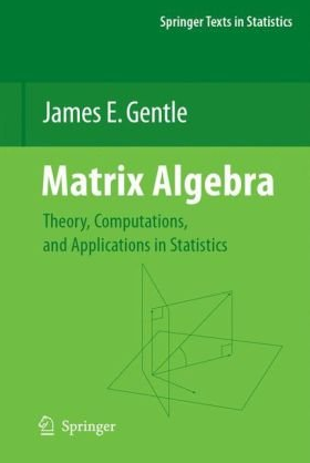 Cover of  Matrix Algebra: Theory, Computations, and Applications in Statistics