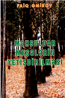 Cover of Məhsuldar meşələrin yetişdirilməsi