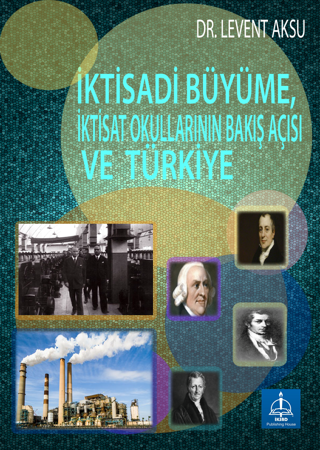 Cover of İktisadi büyüme, iktisat okullarının bakış açısı ve Türkiye